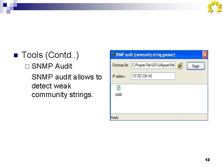 n Tools (Contd. . ) ¨ SNMP Audit SNMP audit allows to detect weak