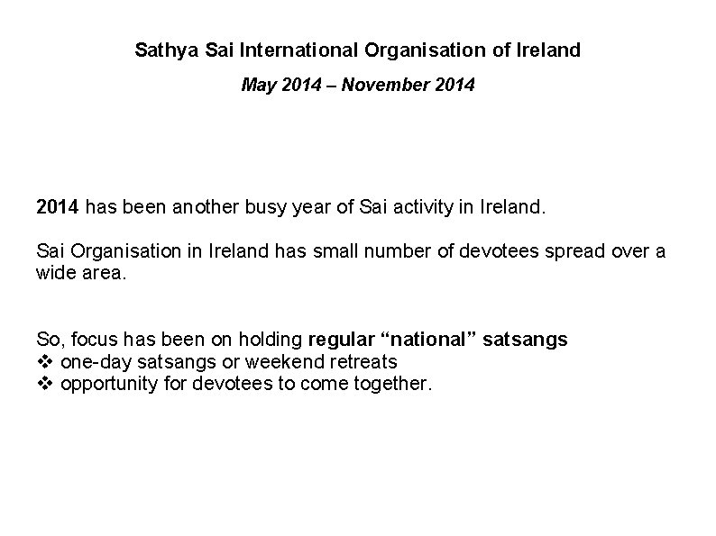 Sathya Sai International Organisation of Ireland May 2014 – November 2014 has been another