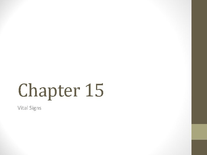 Chapter 15 Vital Signs 