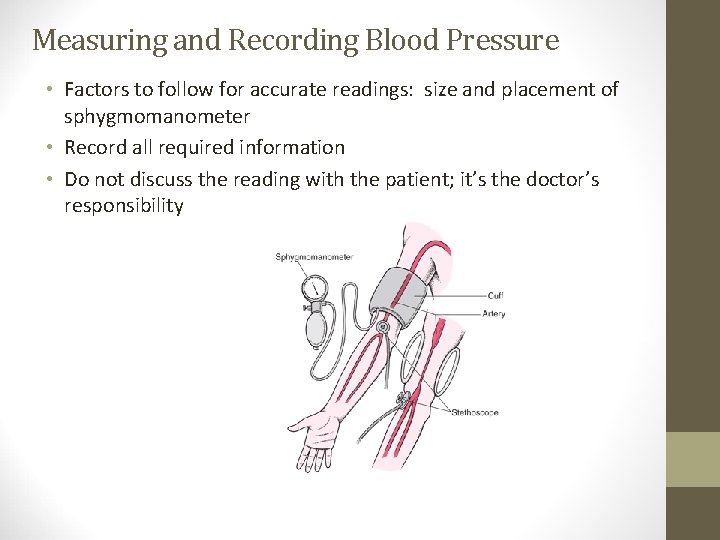 Measuring and Recording Blood Pressure • Factors to follow for accurate readings: size and