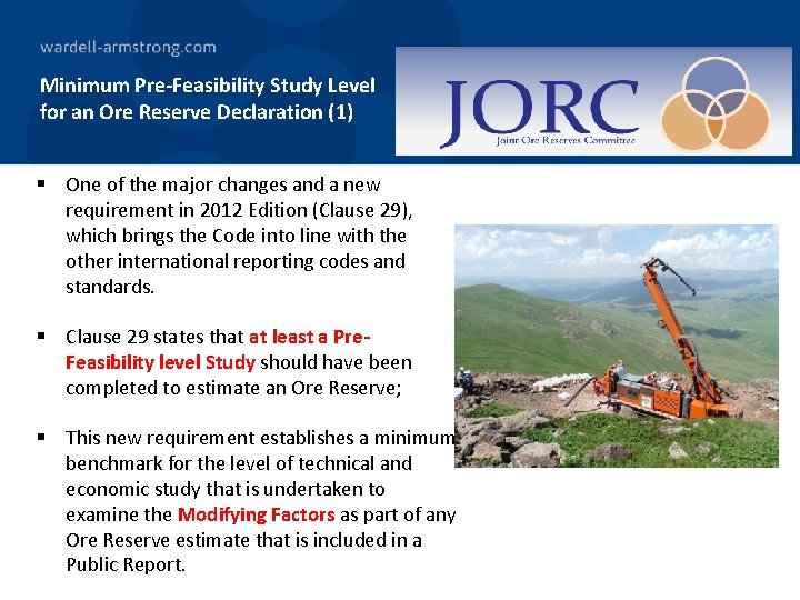 Minimum Pre-Feasibility Study Level for an Ore Reserve Declaration (1) § One of the