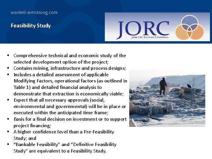 Feasibility Study § Comprehensive technical and economic study of the selected development option of