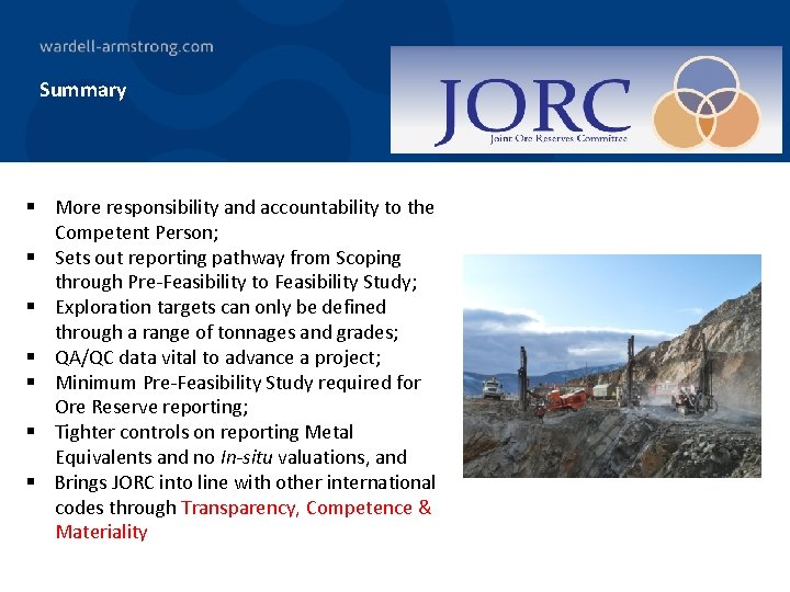 Summary § More responsibility and accountability to the Competent Person; § Sets out reporting