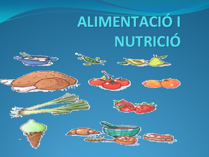 ALIMENTACIÓ I NUTRICIÓ 