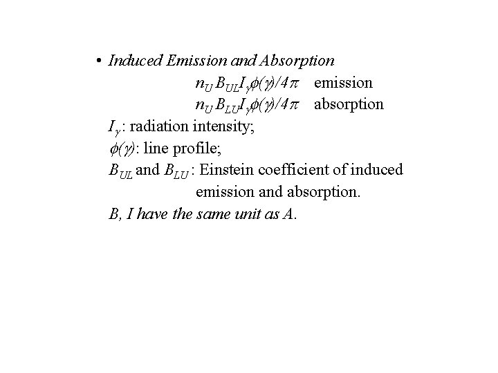  • Induced Emission and Absorption n. U BULI ( )/4 emission n. U