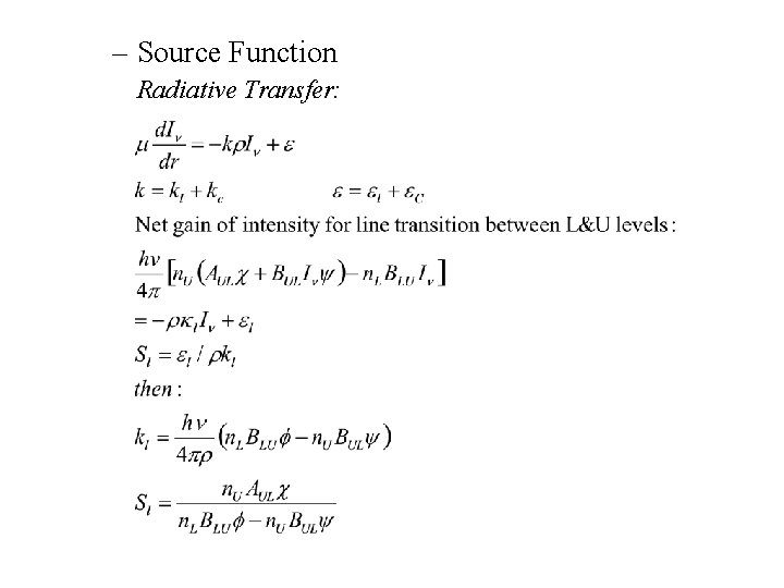 – Source Function Radiative Transfer: 