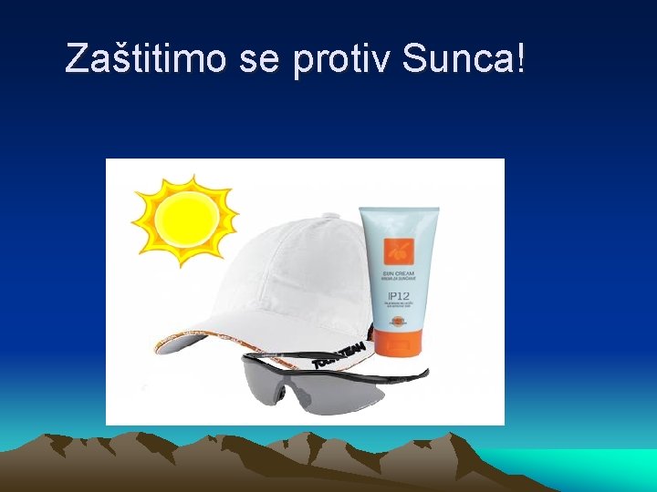 Zaštitimo se protiv Sunca! 