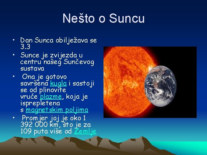 Nešto o Suncu • Dan Sunca obilježava se 3. 3 • Sunce je zvijezda