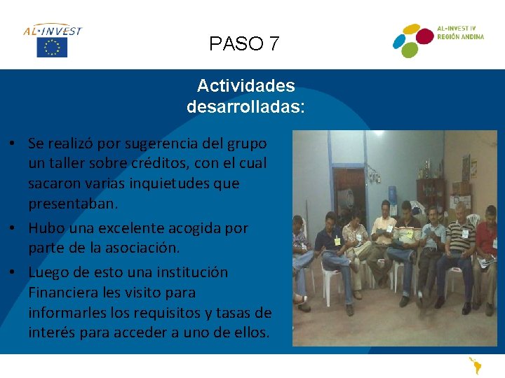 PASO 7 Actividades desarrolladas: • Se realizó por sugerencia del grupo un taller sobre