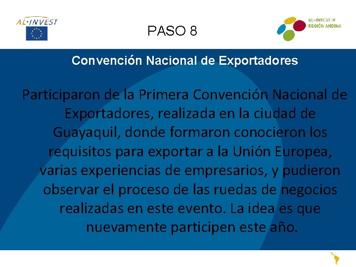 PASO 8 Convención Nacional de Exportadores Participaron de la Primera Convención Nacional de Exportadores,