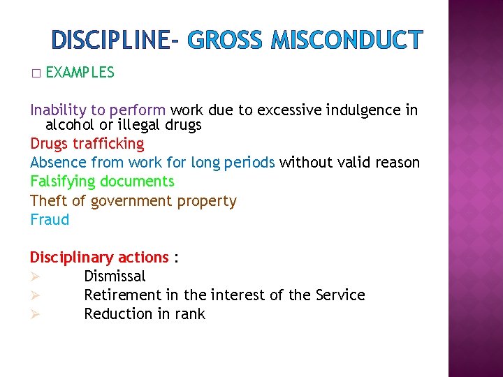 DISCIPLINE- GROSS MISCONDUCT � EXAMPLES Inability to perform work due to excessive indulgence in