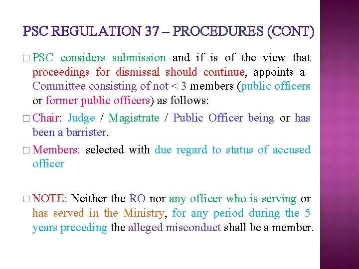 PSC REGULATION 37 – PROCEDURES (CONT) � PSC considers submission and if is of