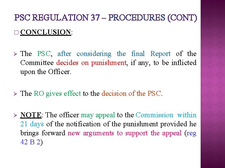 PSC REGULATION 37 – PROCEDURES (CONT) � CONCLUSION: Ø The PSC, after considering the