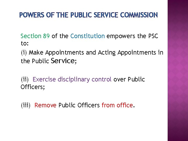 POWERS OF THE PUBLIC SERVICE COMMISSION Section 89 of the Constitution empowers the PSC