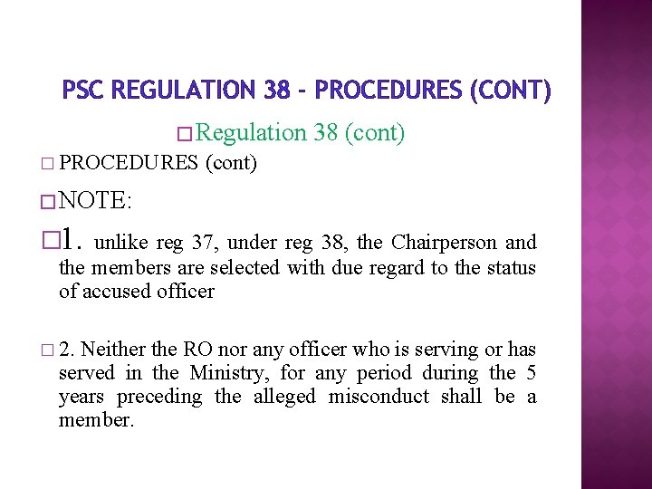 PSC REGULATION 38 - PROCEDURES (CONT) � Regulation � PROCEDURES 38 (cont) � NOTE: