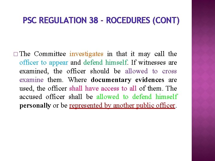 PSC REGULATION 38 - ROCEDURES (CONT) � The Committee investigates in that it may