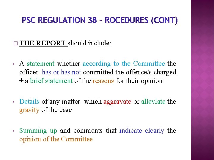 PSC REGULATION 38 - ROCEDURES (CONT) � THE REPORT should include: • A statement
