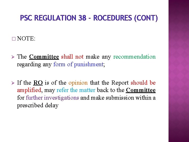 PSC REGULATION 38 - ROCEDURES (CONT) � NOTE: Ø The Committee shall not make