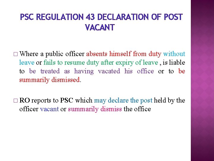 PSC REGULATION 43 DECLARATION OF POST VACANT � Where a public officer absents himself