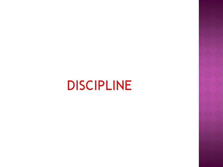 DISCIPLINE 