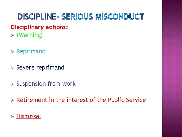 DISCIPLINE- SERIOUS MISCONDUCT Disciplinary actions: Ø (Warning) Ø Reprimand Ø Severe reprimand Ø Suspension
