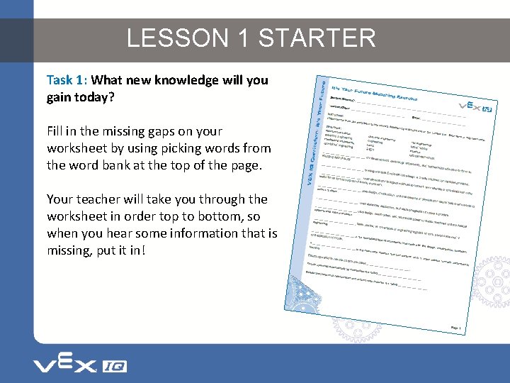 LESSON 1 STARTER Task 1: What new knowledge will you gain today? Fill in LESSON 1 STARTER Task 1: What new knowledge will you gain today? Fill in