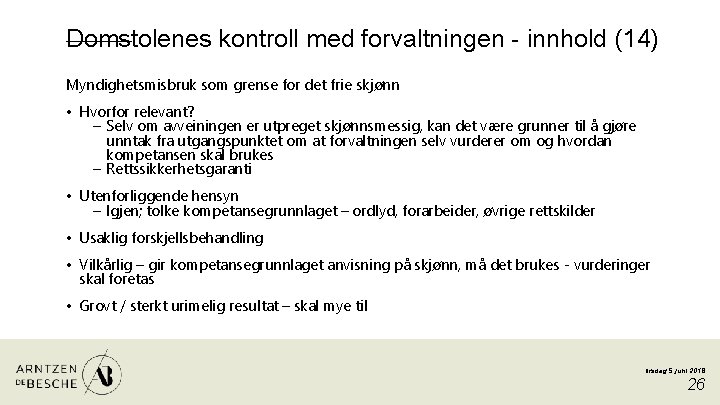 Domstolenes kontroll med forvaltningen - innhold (14) Myndighetsmisbruk som grense for det frie skjønn