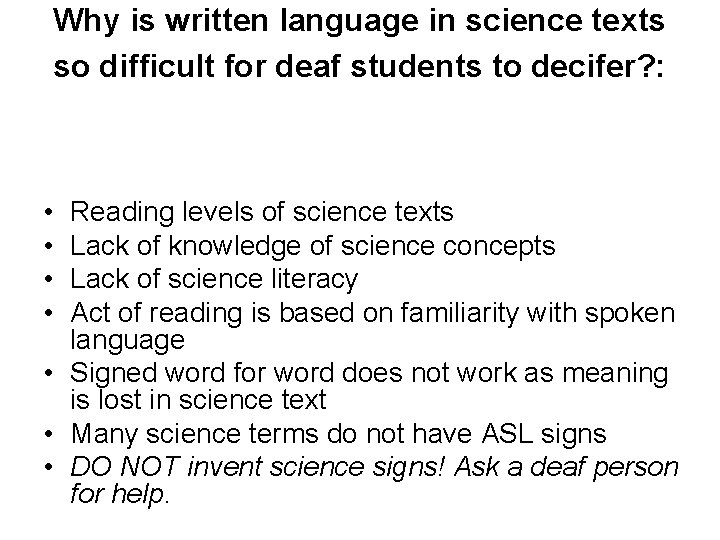 Why is written language in science texts so difficult for deaf students to decifer?