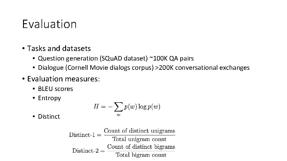 Evaluation • Tasks and datasets • Question generation (SQu. AD dataset) ~100 K QA