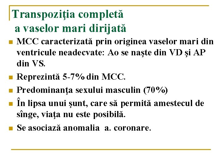 Transpoziţia completă a vaselor mari dirijată n n n MCC caracterizată prin originea vaselor Transpoziţia completă a vaselor mari dirijată n n n MCC caracterizată prin originea vaselor