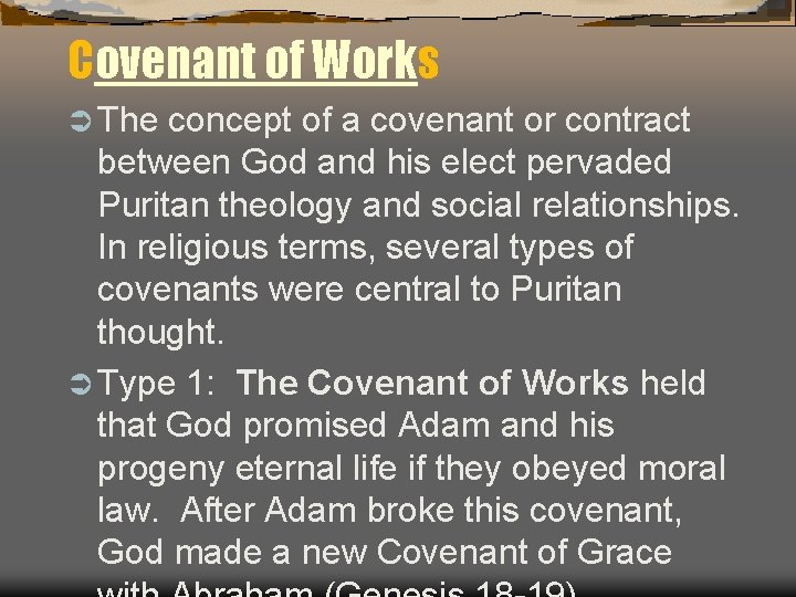 Covenant of Works Ü The concept of a covenant or contract between God and