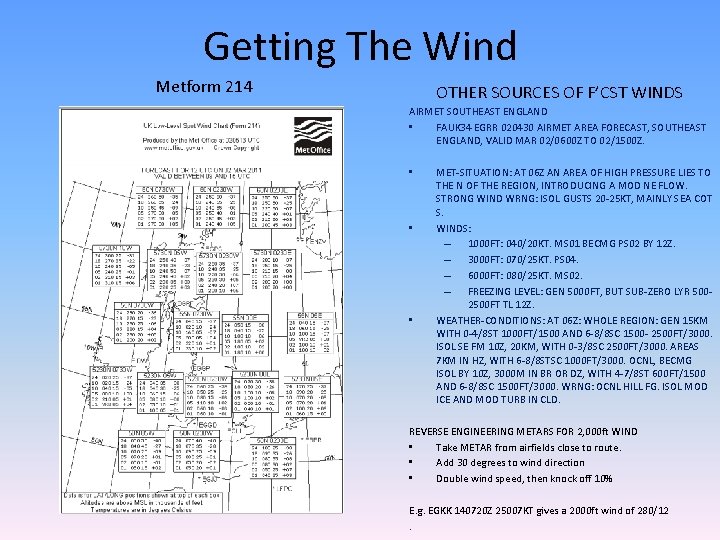 Getting The Wind Metform 214 OTHER SOURCES OF F’CST WINDS AIRMET SOUTHEAST ENGLAND •