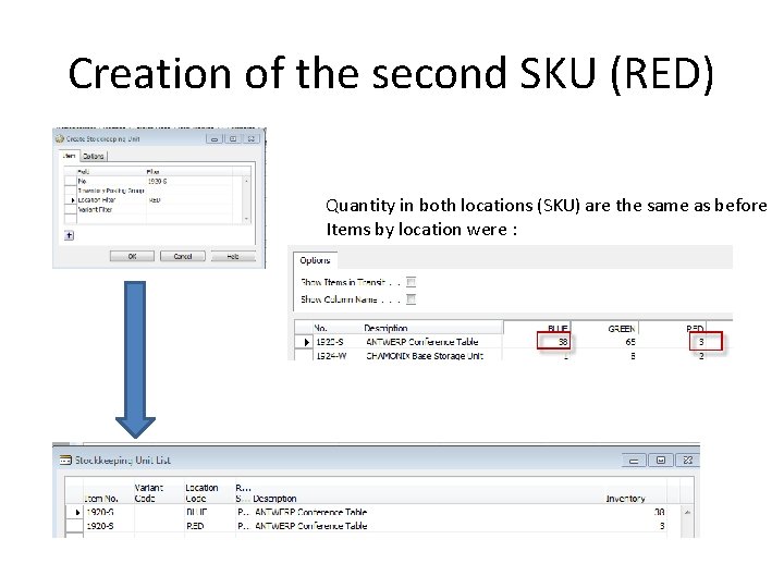 Creation of the second SKU (RED) Quantity in both locations (SKU) are the same
