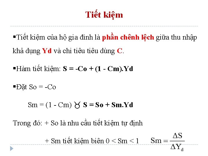 Tiết kiệm §Tiết kiệm của hộ gia đình là phần chênh lệch giữa thu