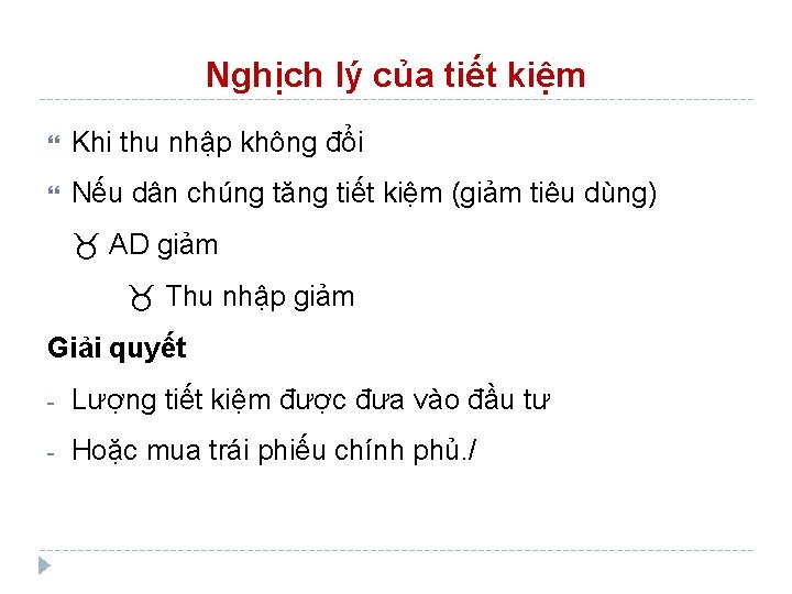 Nghịch lý của tiết kiệm Khi thu nhập không đổi Nếu dân chúng tăng
