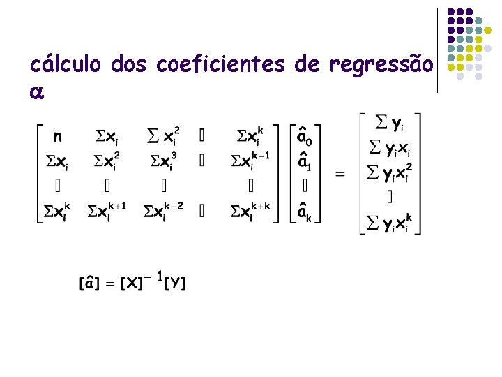 cálculo dos coeficientes de regressão 