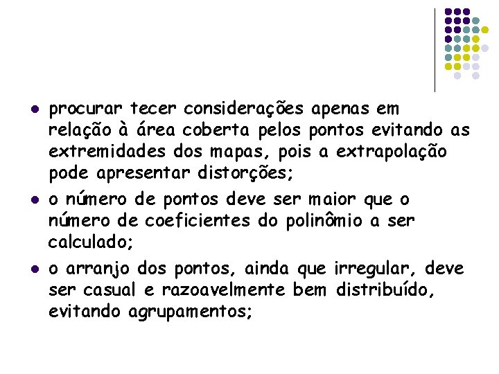 l l l procurar tecer considerações apenas em relação à área coberta pelos pontos