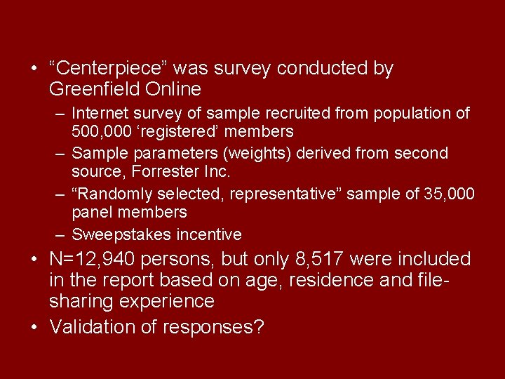  • “Centerpiece” was survey conducted by Greenfield Online – Internet survey of sample