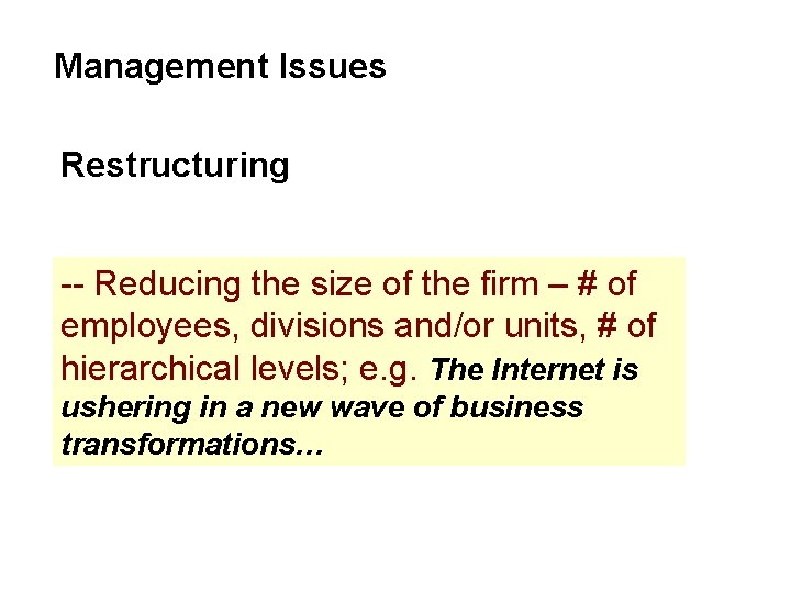 Management Issues Restructuring -- Reducing the size of the firm – # of employees, Management Issues Restructuring -- Reducing the size of the firm – # of employees,