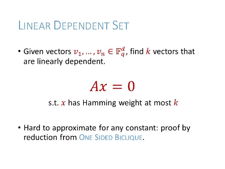 LINEAR DEPENDENT SET • 