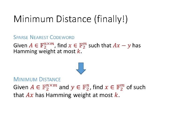 Minimum Distance (finally!) • 