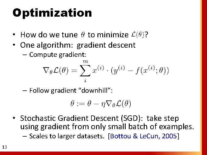 Optimization • How do we tune to minimize • One algorithm: gradient descent ?