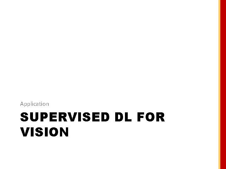 Application SUPERVISED DL FOR VISION 