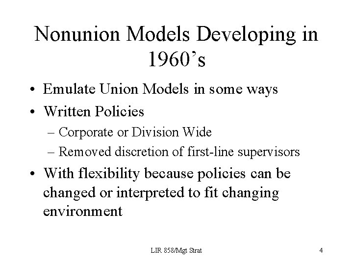 Nonunion Models Developing in 1960’s • Emulate Union Models in some ways • Written
