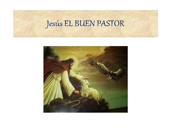 Jesús EL BUEN PASTOR 