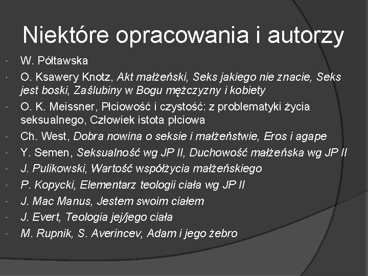 Niektóre opracowania i autorzy W. Półtawska O. Ksawery Knotz, Akt małżeński, Seks jakiego nie