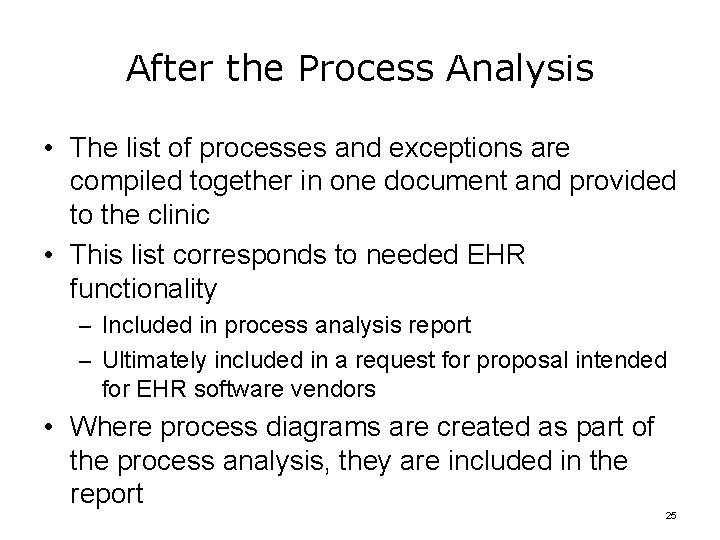 After the Process Analysis • The list of processes and exceptions are compiled together