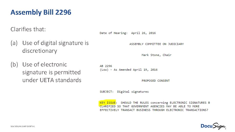 Assembly Bill 2296 Clarifies that: (a) Use of digital signature is discretionary (b) Use