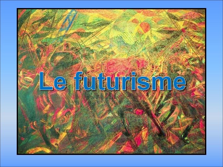 Le futurisme 