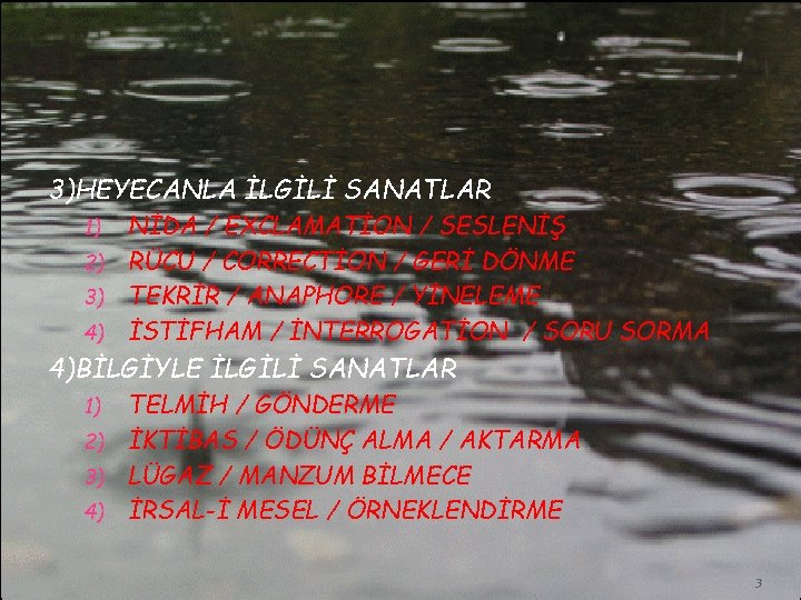 3)HEYECANLA İLGİLİ SANATLAR NİDA / EXCLAMATİON / SESLENİŞ 2) RÜCU / CORRECTİON / GERİ